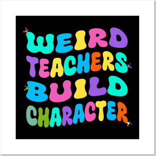 Weird Teachers Build CharacterWeird Teachers Build Character Posters and Art